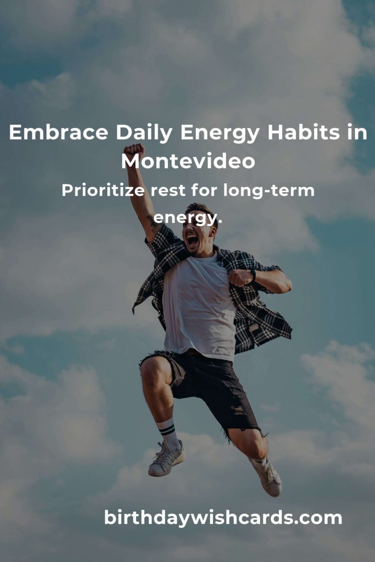 Energize Your Day: Discover Daily Habits for Boosting Energy Levels in Montevideo