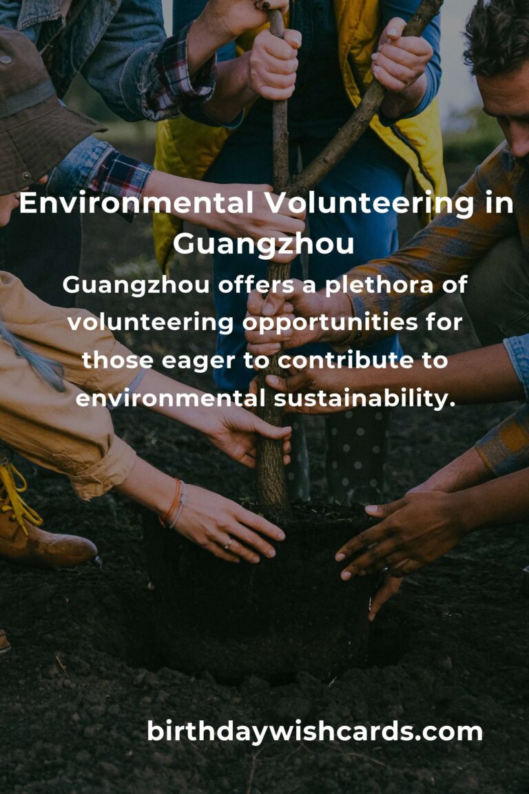 Environmental Volunteering Opportunities in Guangzhou for 2025