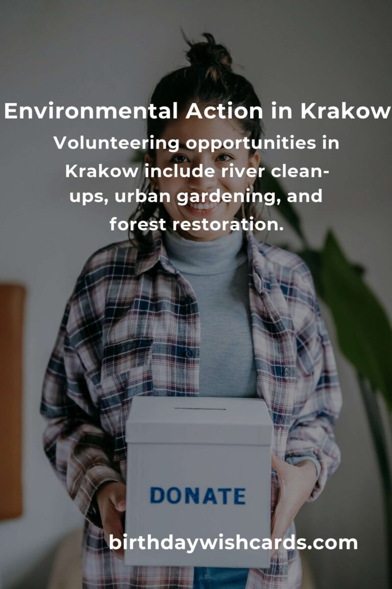 Environmental Volunteering Opportunities in Krakow for a Sustainable 2025