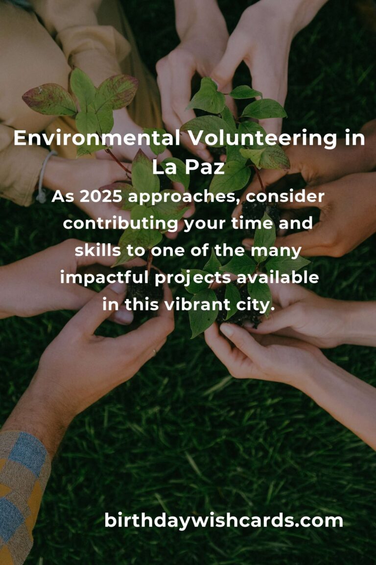 Environmental Volunteering Opportunities in La Paz for a Sustainable 2025