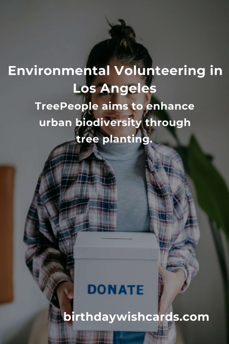 Environmental Volunteering Opportunities in Los Angeles for a Sustainable Future
