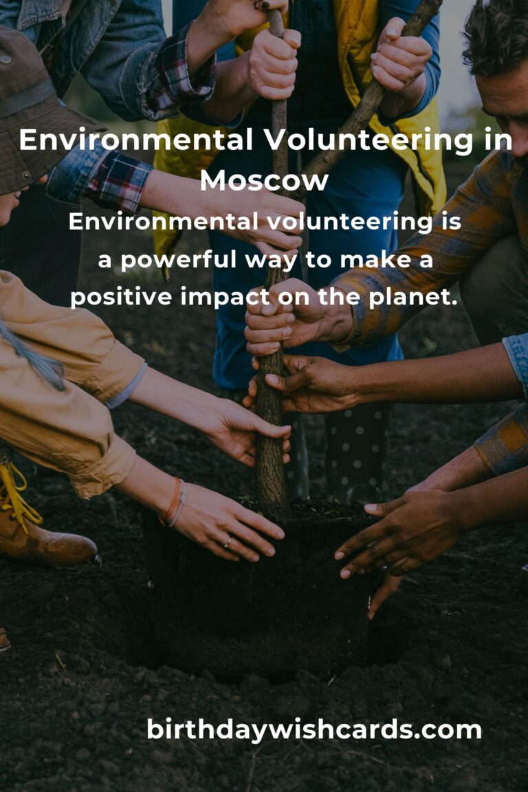 Environmental Volunteering Opportunities in Moscow for 2025