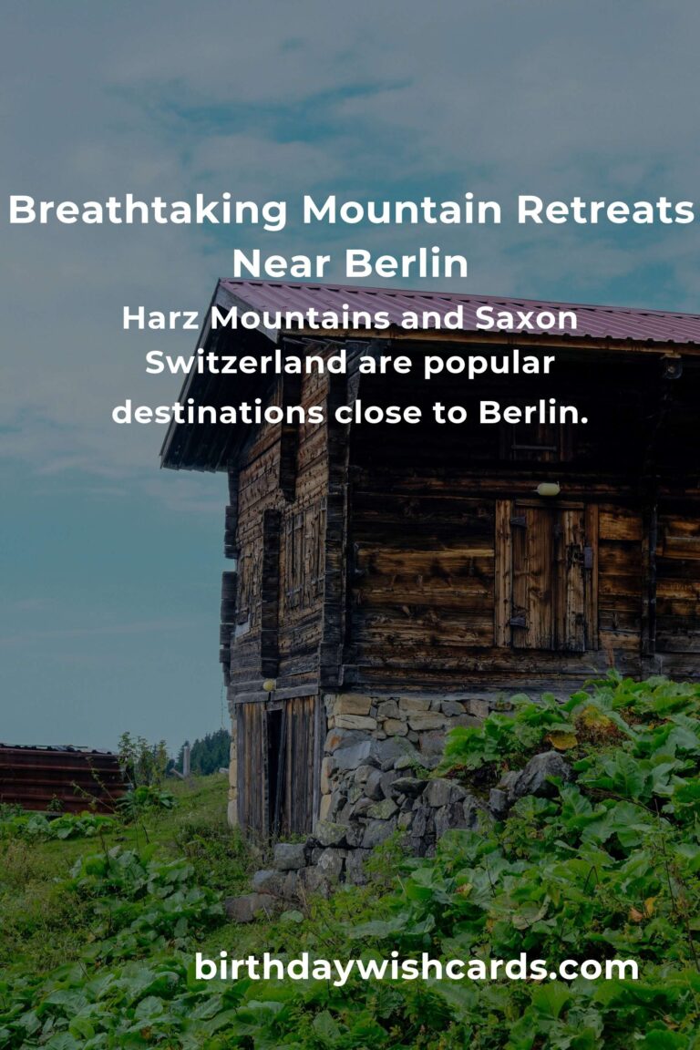 Escape the City: 41 Breathtaking Mountain Retreats Near Berlin for Soulful Getaways