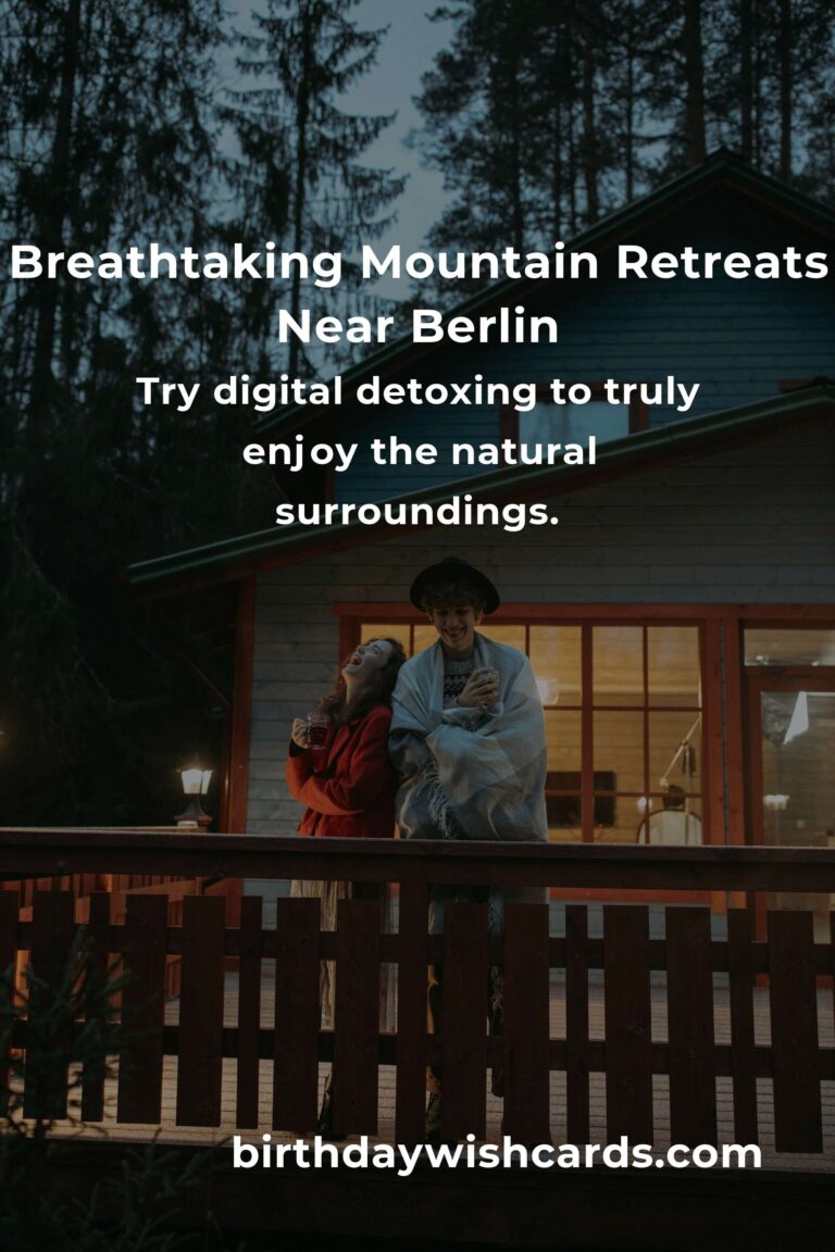 Escape the City: 41 Breathtaking Mountain Retreats Near Berlin for Soulful Getaways