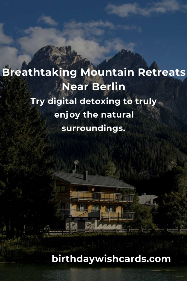 Escape the City: 41 Breathtaking Mountain Retreats Near Berlin for Soulful Getaways
