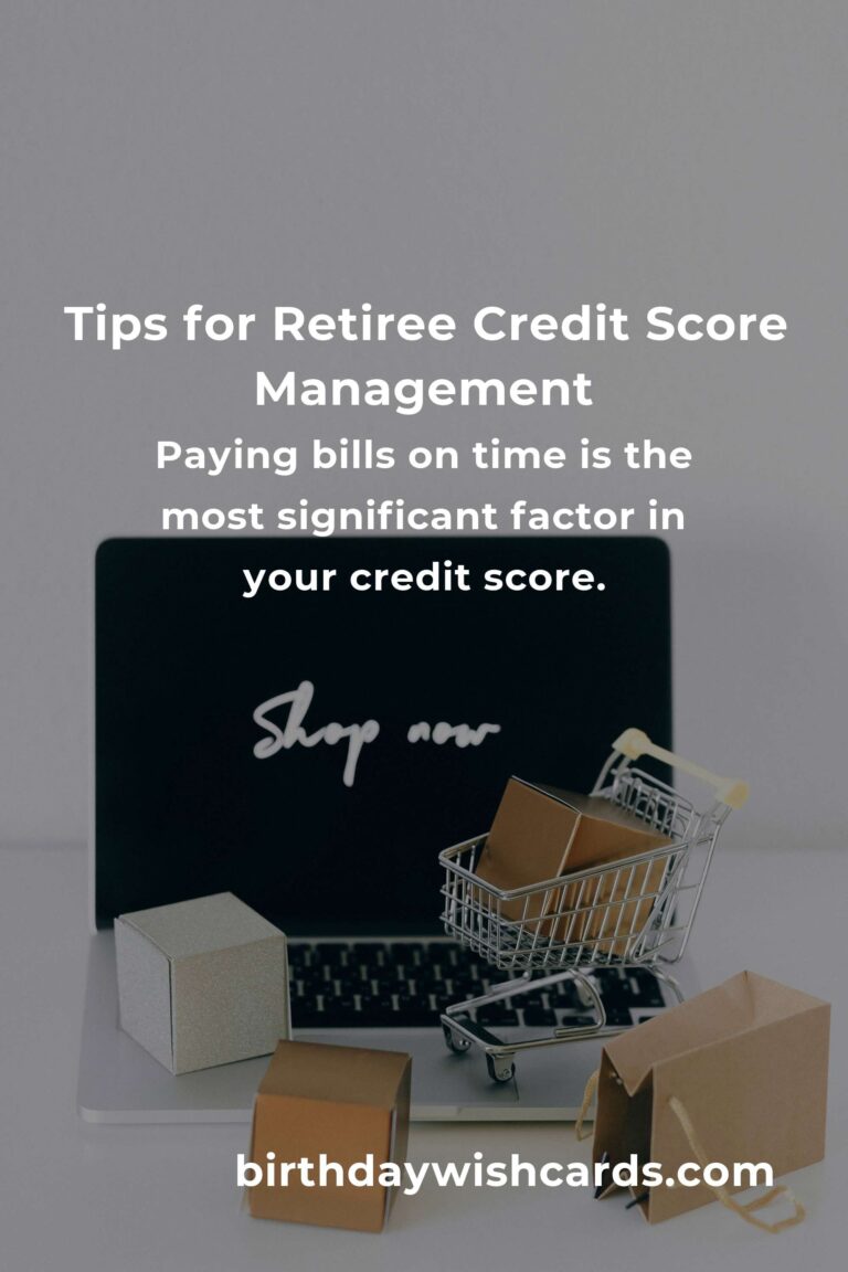 Essential Credit Score Tips for Retirees in 2025