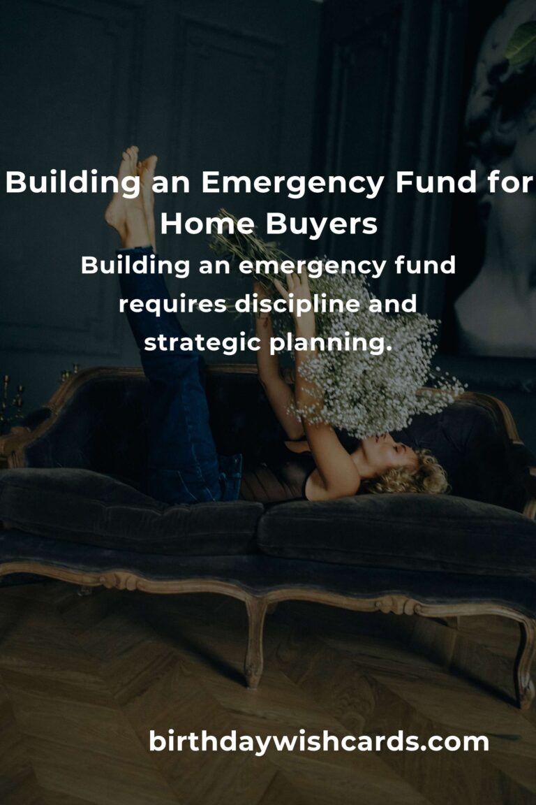 Essential Emergency Fund Tips for First-Time Home Buyers