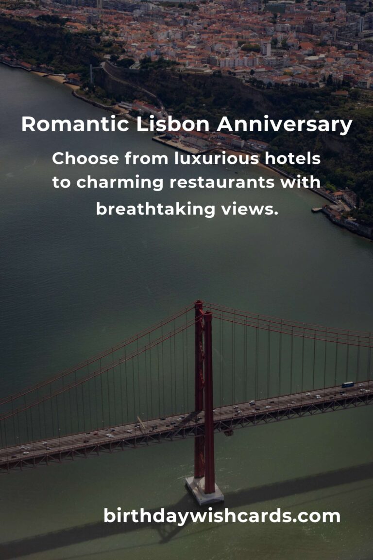 Essential Guide to Planning the Perfect Anniversary in Lisbon