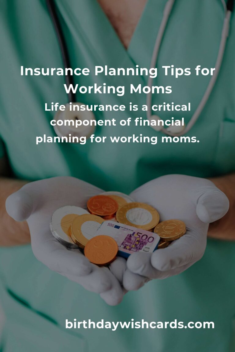 Essential Insurance Planning Tips for Working Moms in 2025