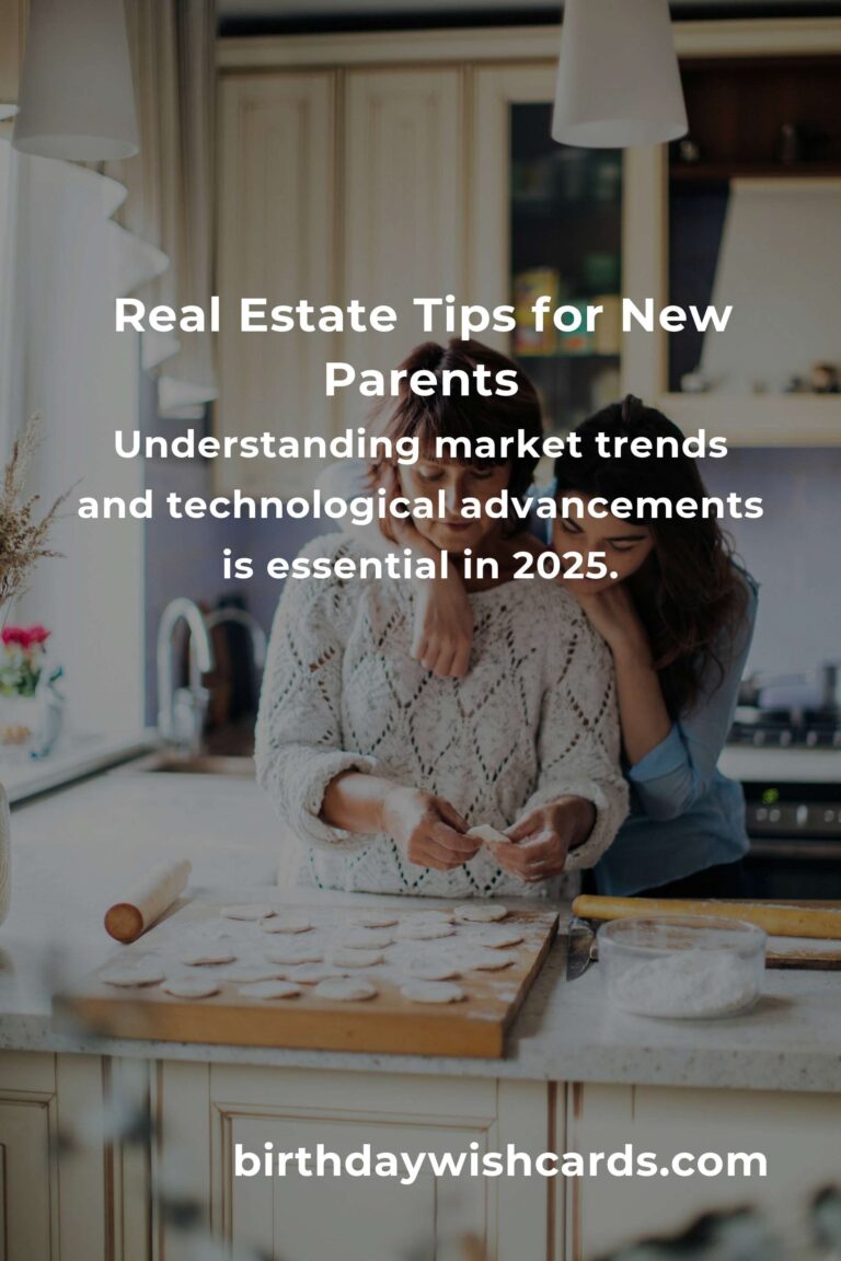 Essential Real Estate Tips for New Parents in 2025
