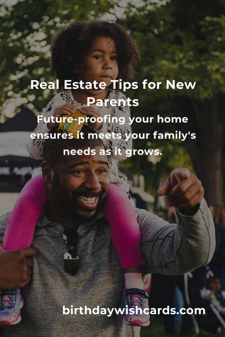 Essential Real Estate Tips for New Parents in 2025