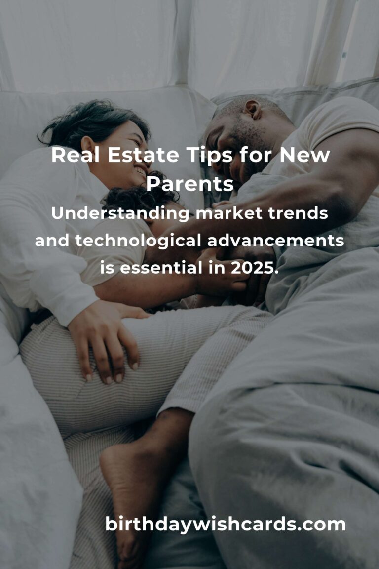 Essential Real Estate Tips for New Parents in 2025