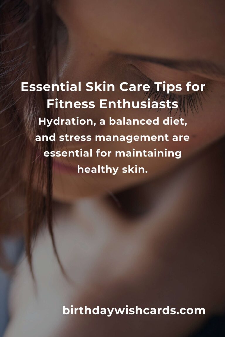 Essential Skin Care Guide for Fitness Enthusiasts in 2025