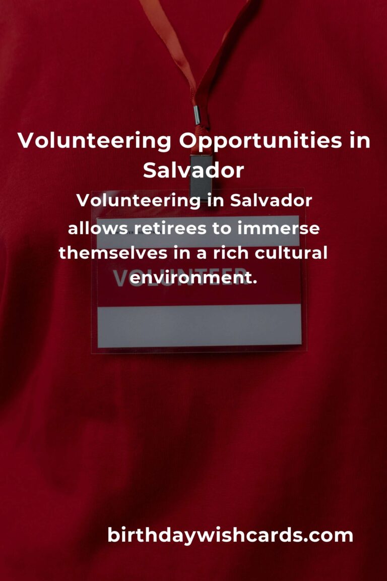 Exciting Volunteer Opportunities for Retirees in Salvador