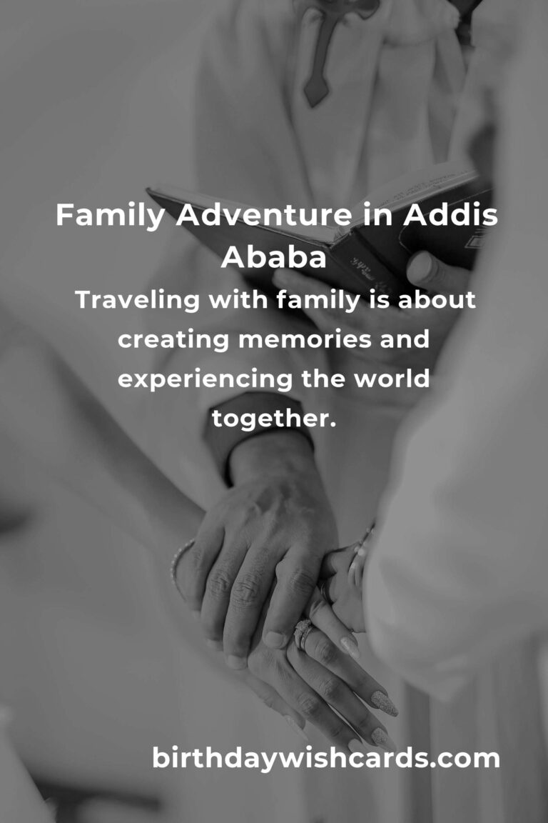Explore Addis Ababa with Your Family on a Budget: A Heartfelt Guide