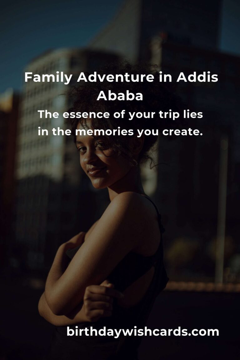 Explore Addis Ababa with Your Family on a Budget: A Heartfelt Guide