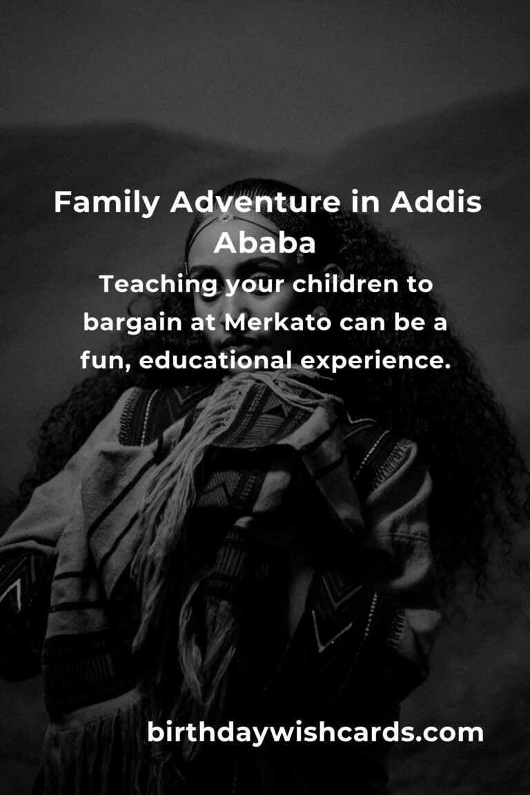 Explore Addis Ababa with Your Family on a Budget: A Heartfelt Guide