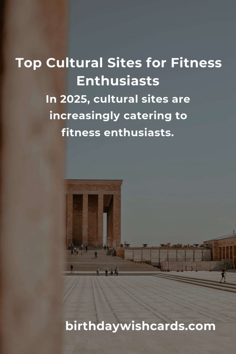 Explore Cultural Sites for Fitness Enthusiasts in 2025