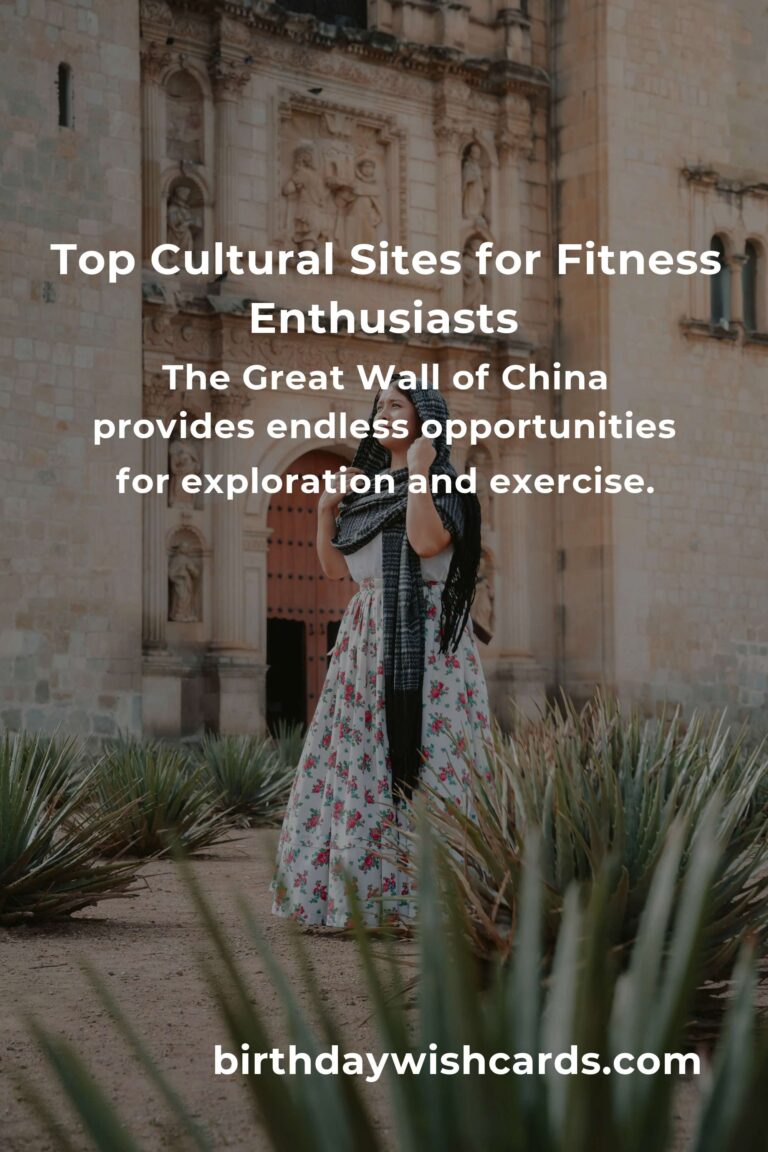 Explore Cultural Sites for Fitness Enthusiasts in 2025