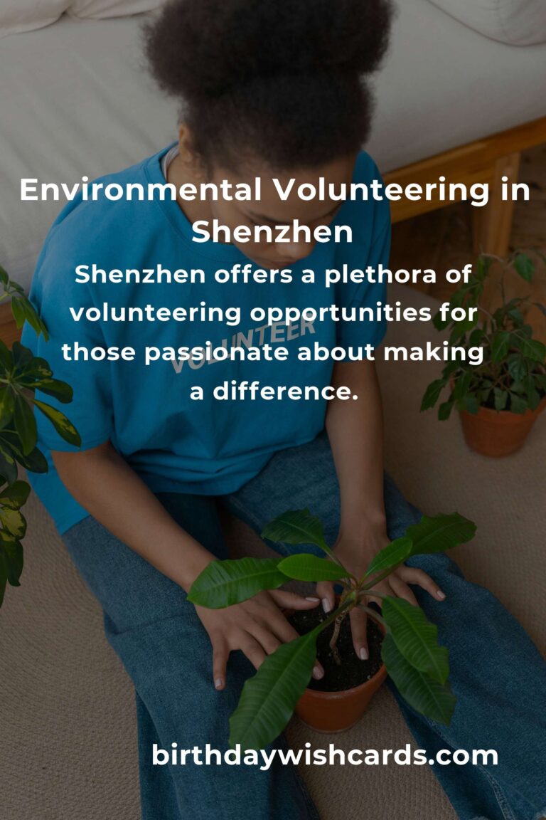Explore Environmental Volunteering Opportunities in Shenzhen for a Greener Future
