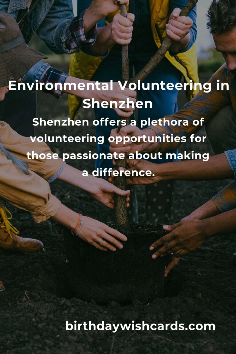 Explore Environmental Volunteering Opportunities in Shenzhen for a Greener Future