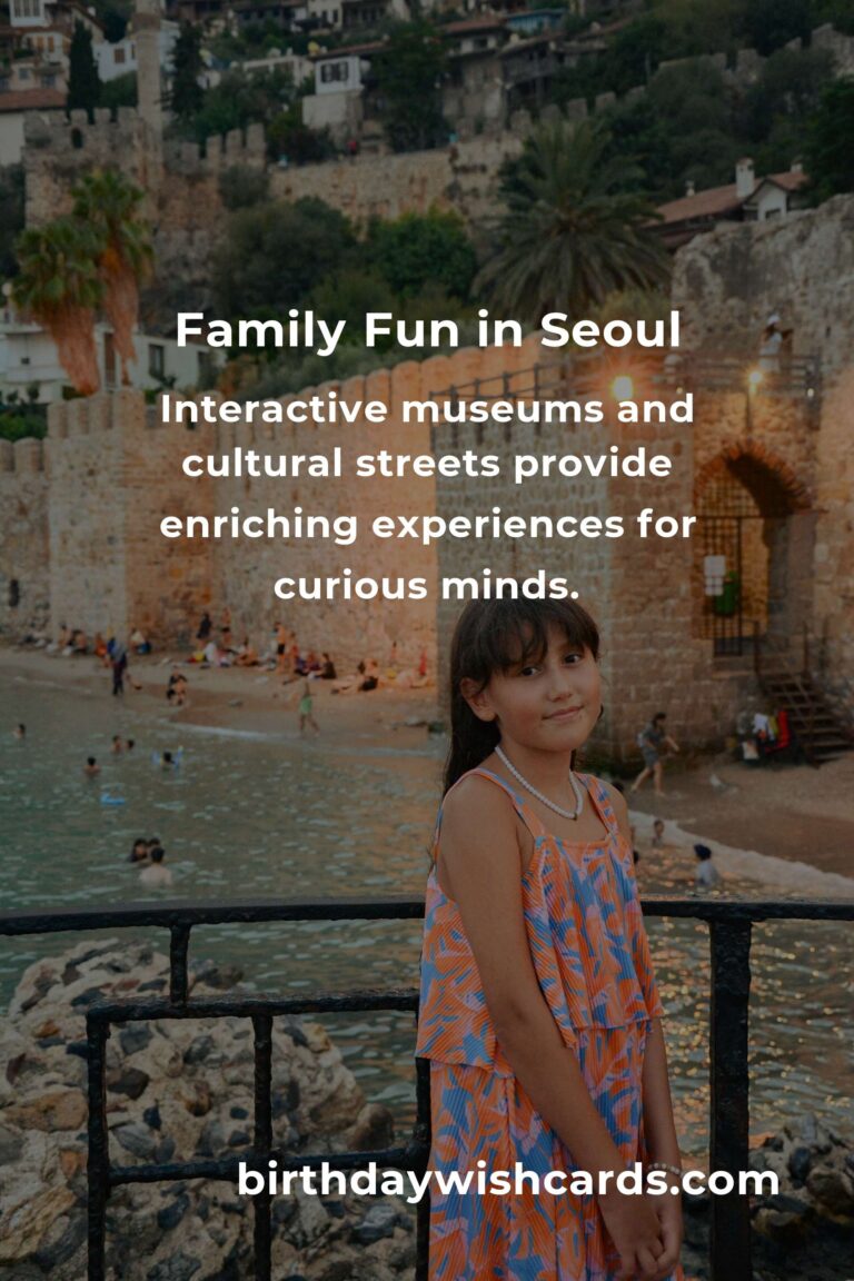 Explore Seoul: Top 20 Heartwarming Family Destinations That Create Unforgettable Memories