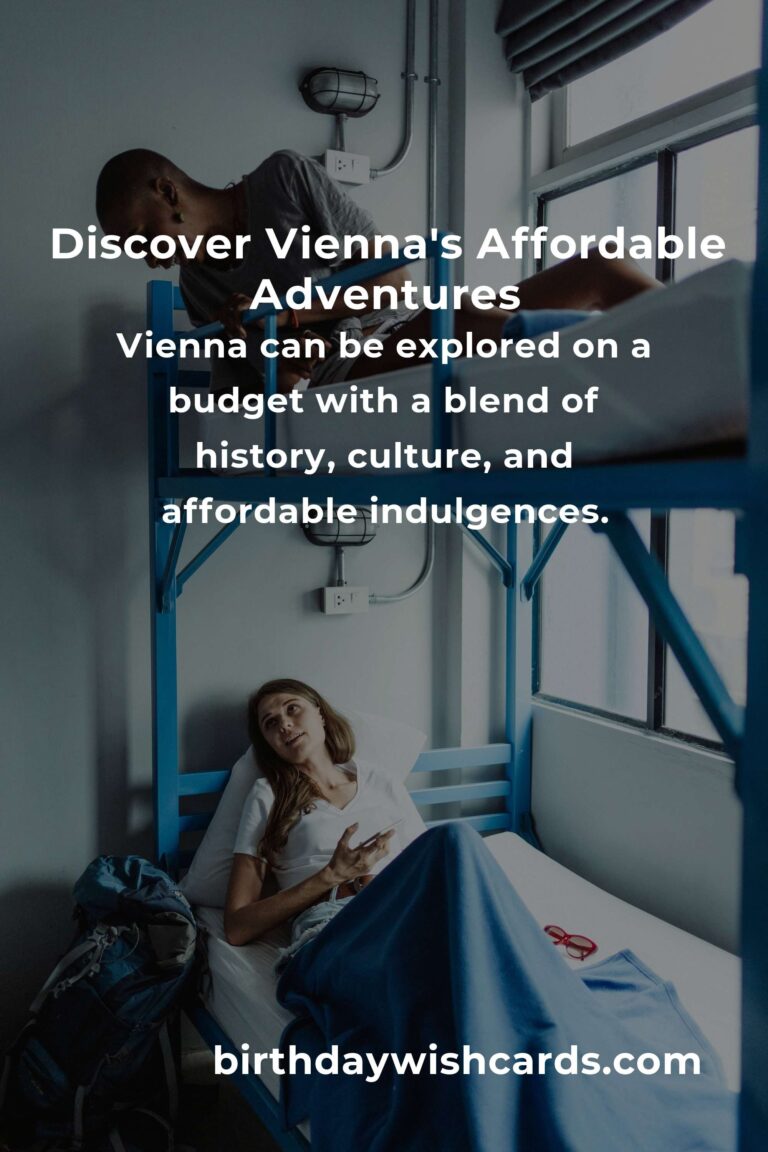 Explore Vienna on a Budget: A Heartfelt Guide to Affordable Adventures