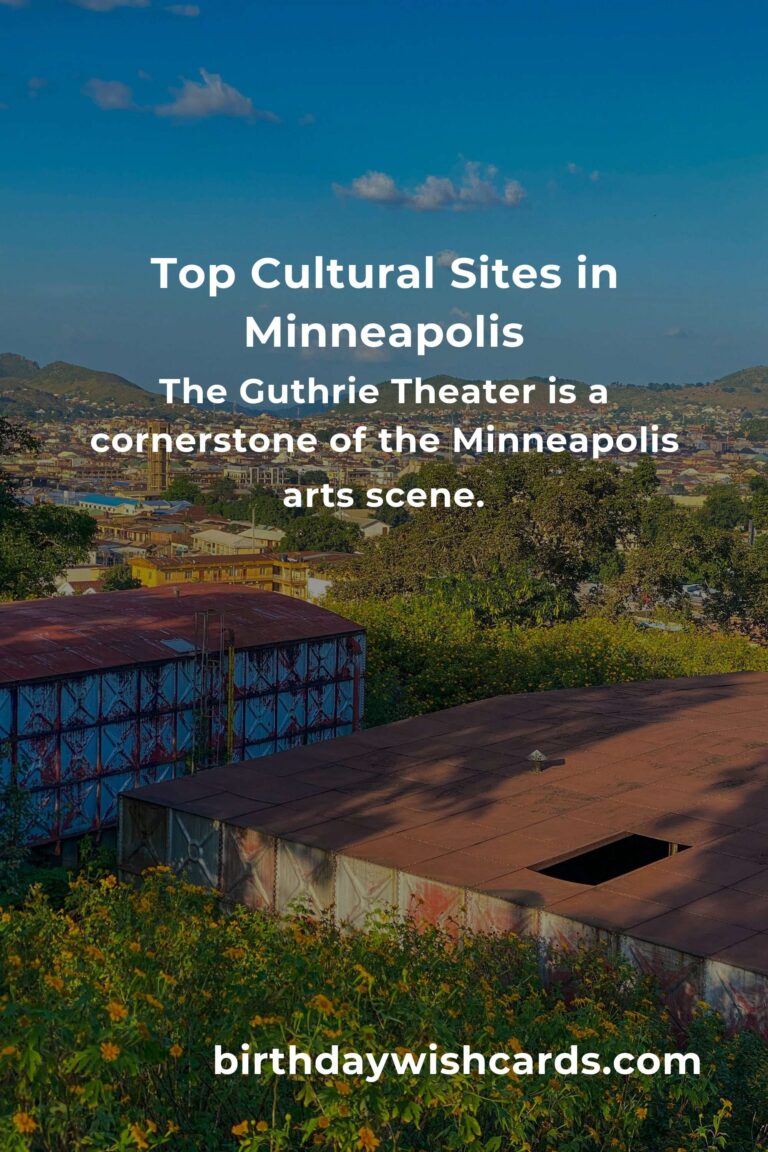 Explore the Cultural Sites in Minneapolis: Ultimate Guide