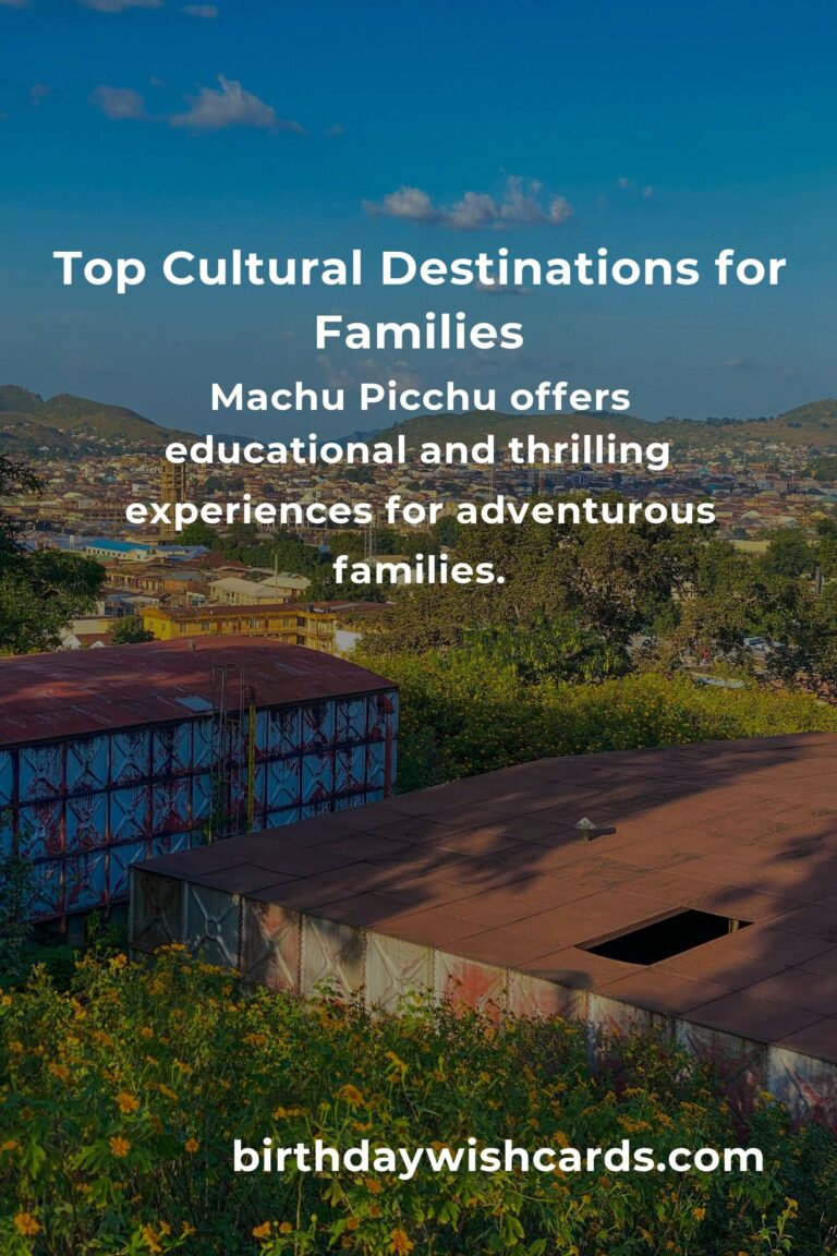 Exploring Cultural Sites for Parents in 2025: A Comprehensive Guide