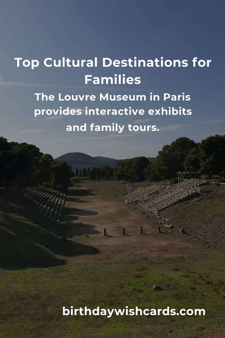 Exploring Cultural Sites for Parents in 2025: A Comprehensive Guide