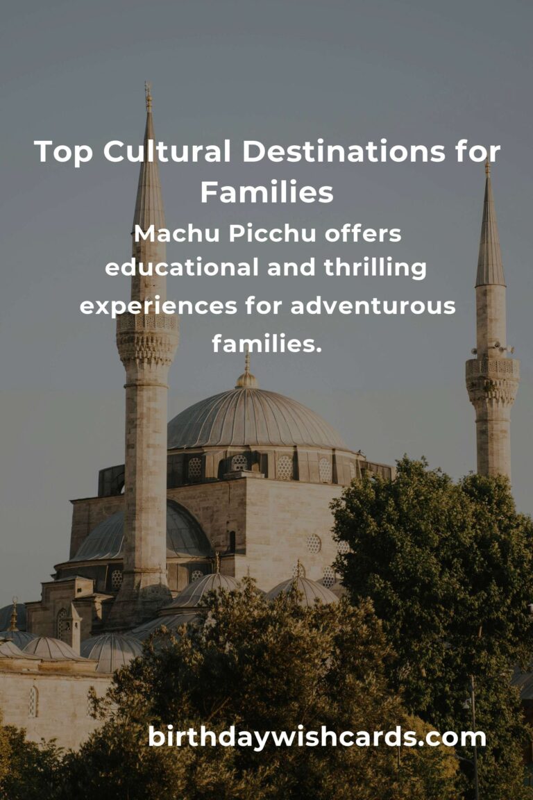 Exploring Cultural Sites for Parents in 2025: A Comprehensive Guide