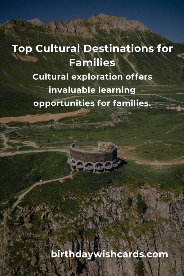 Exploring Cultural Sites for Parents in 2025: A Comprehensive Guide