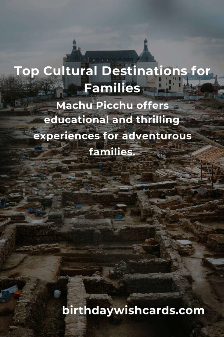 Exploring Cultural Sites for Parents in 2025: A Comprehensive Guide