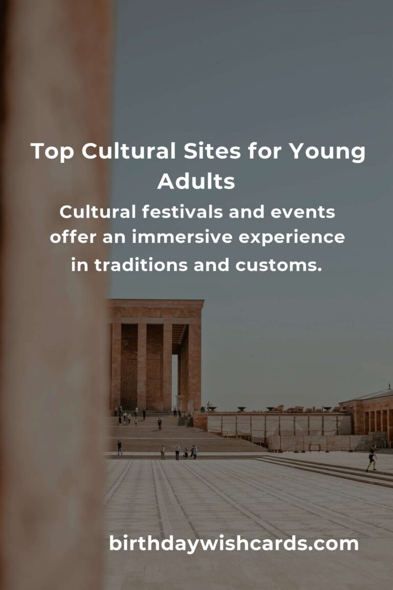 Exploring Cultural Sites for Young Adults in 2025: A Journey of Discovery