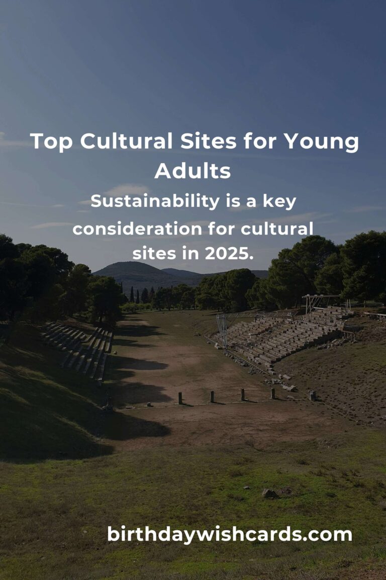 Exploring Cultural Sites for Young Adults in 2025: A Journey of Discovery