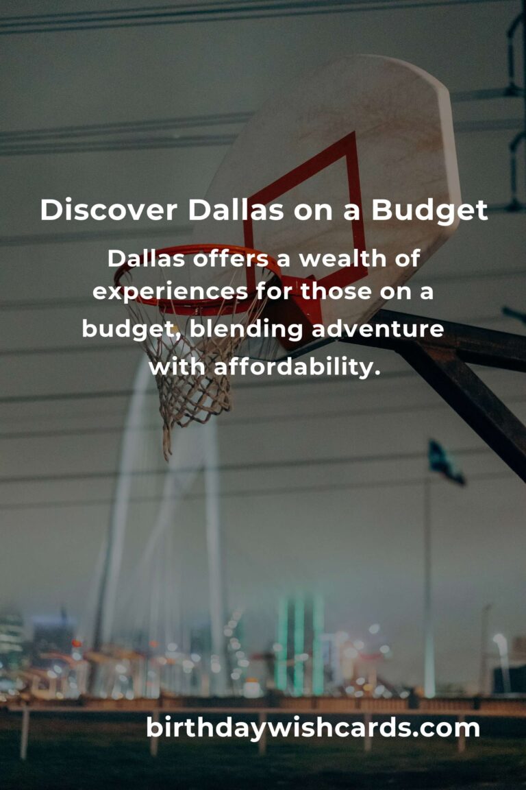 Exploring Dallas on a Dime: A Heartfelt Guide to Adventure Spots for Every Budget