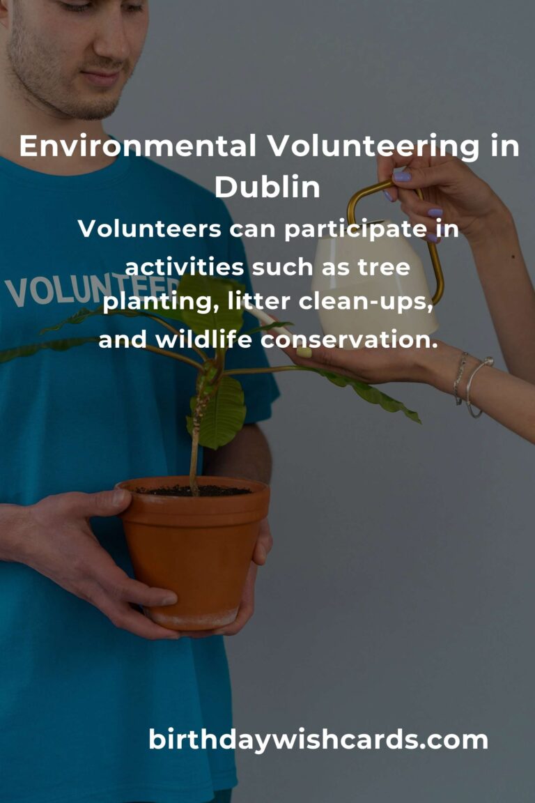 Exploring Environmental Volunteering Opportunities in Dublin for a Greener 2025