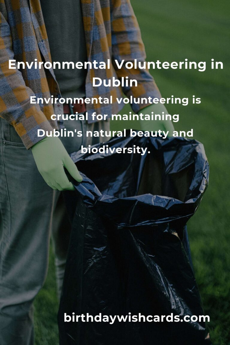 Exploring Environmental Volunteering Opportunities in Dublin for a Greener 2025
