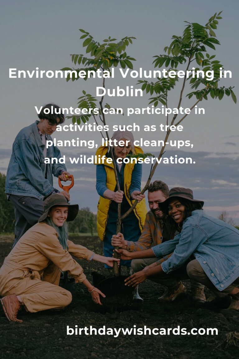 Exploring Environmental Volunteering Opportunities in Dublin for a Greener 2025