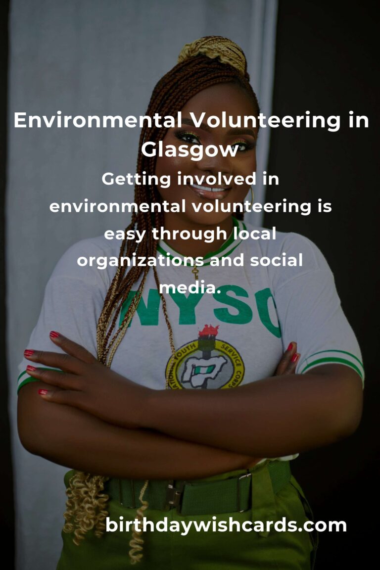 Exploring Environmental Volunteering Opportunities in Glasgow for 2025