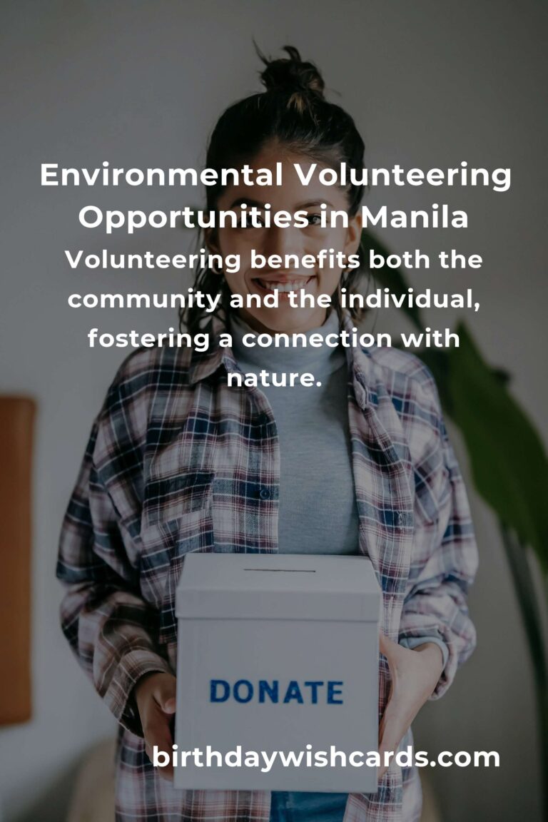 Exploring Environmental Volunteering Opportunities in Manila for 2025