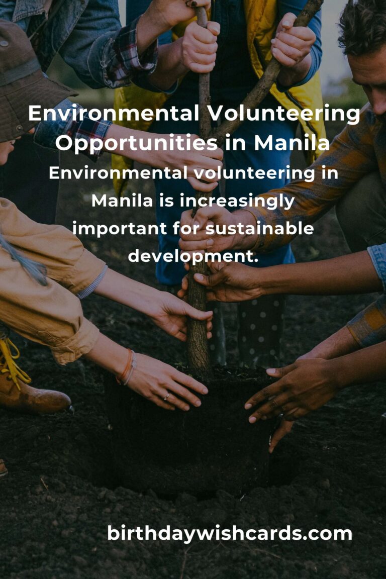 Exploring Environmental Volunteering Opportunities in Manila for 2025