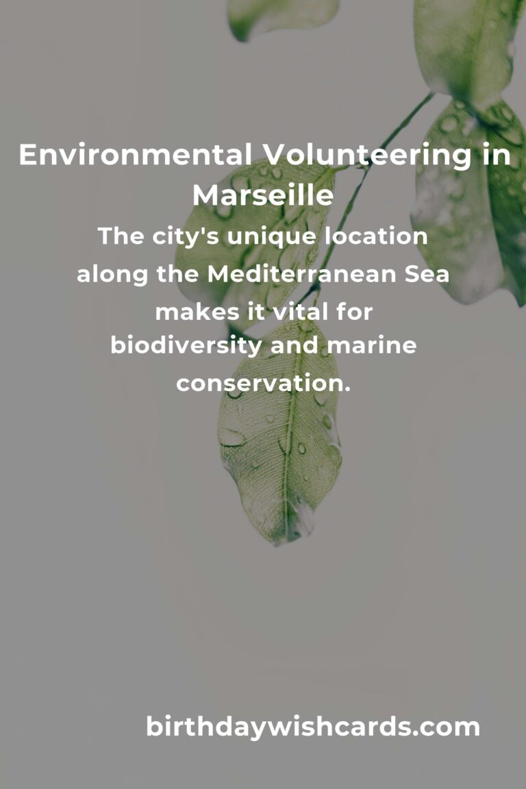 Exploring Environmental Volunteering Opportunities in Marseille for 2025
