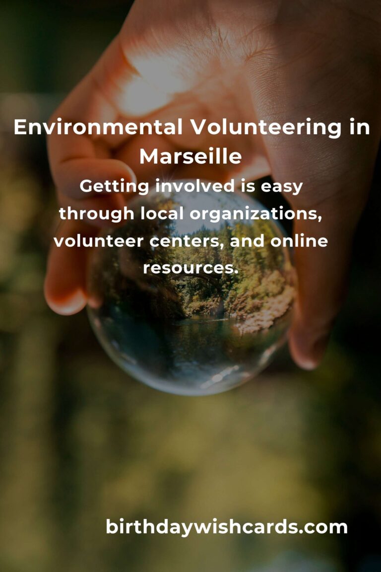 Exploring Environmental Volunteering Opportunities in Marseille for 2025