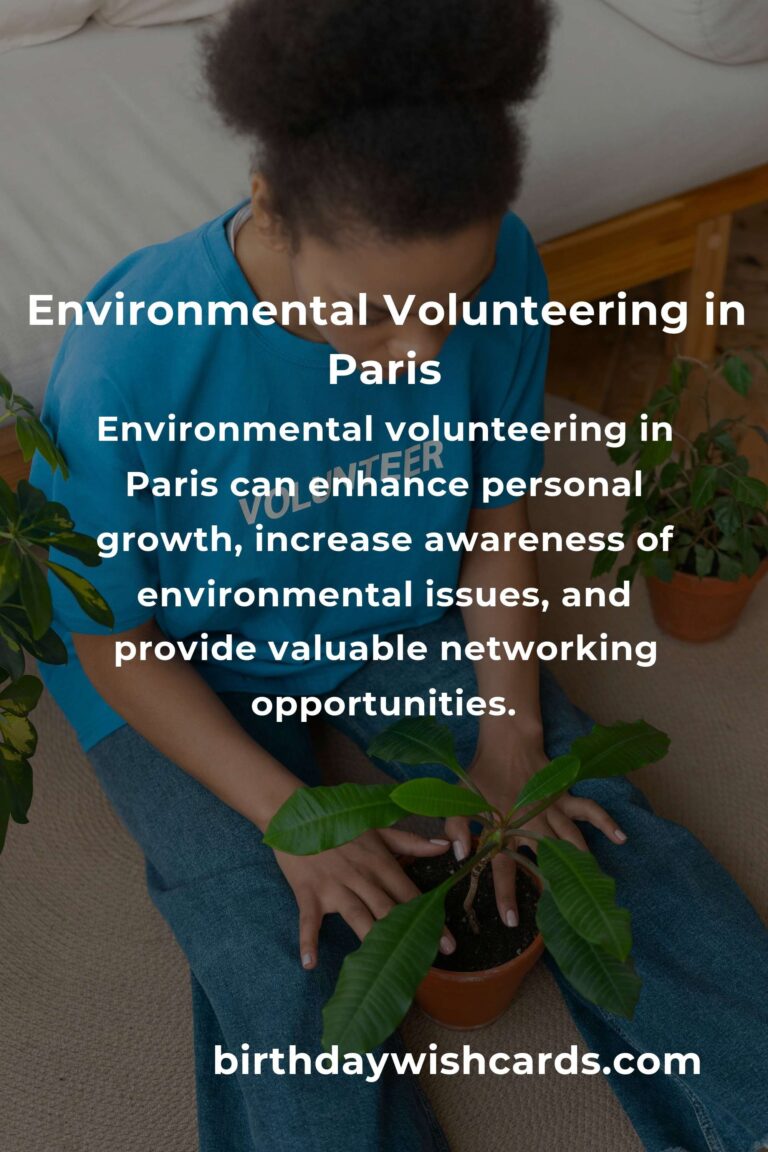 Exploring Environmental Volunteering Opportunities in Paris for 2025