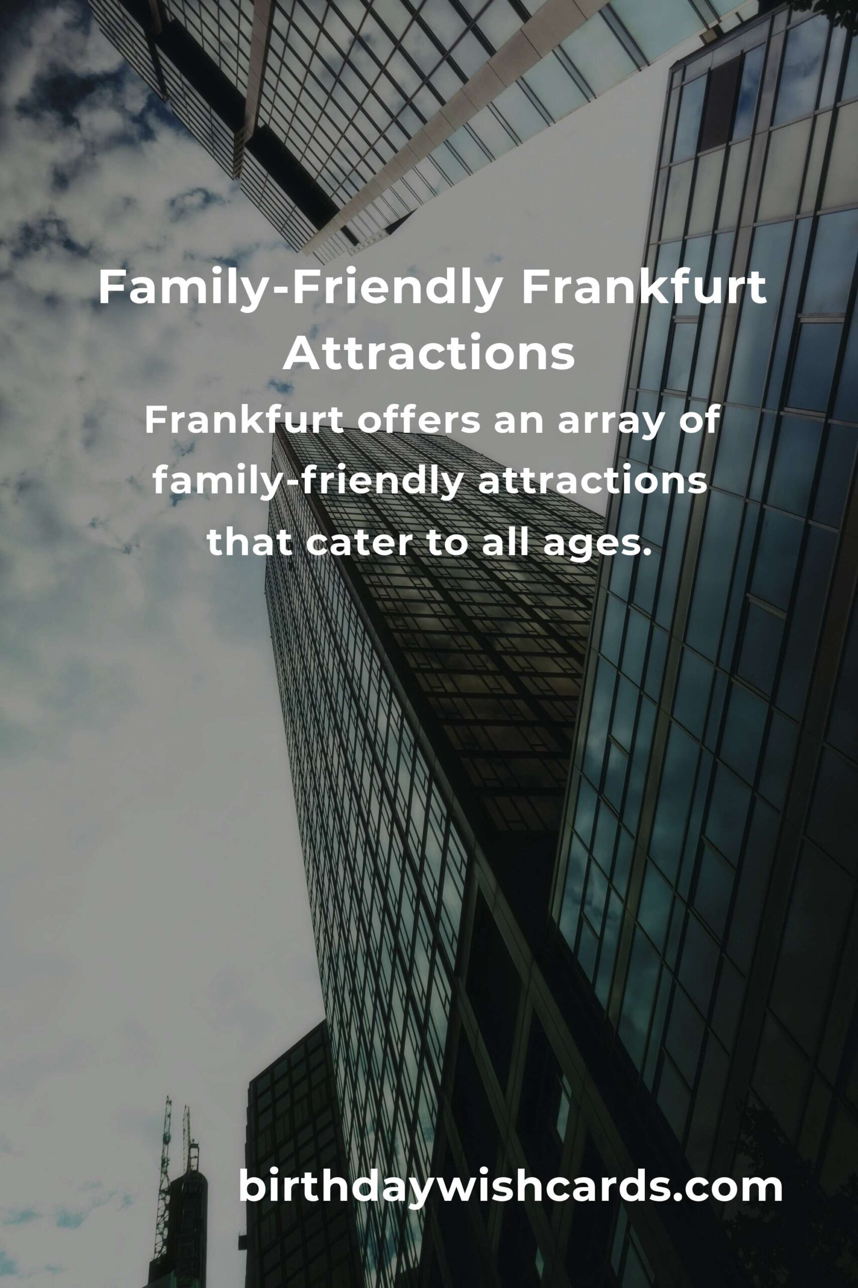 Exploring Family Destinations in Frankfurt: Ultimate Guide for an Unforgettable Vacation