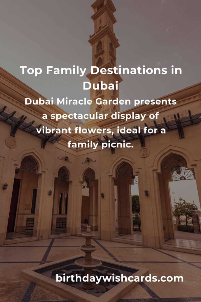 Family Destinations in Dubai: Ultimate Guide for Unforgettable Experiences