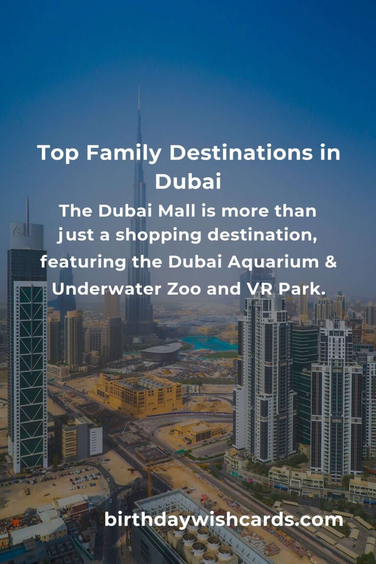 Family Destinations in Dubai: Ultimate Guide for Unforgettable Experiences