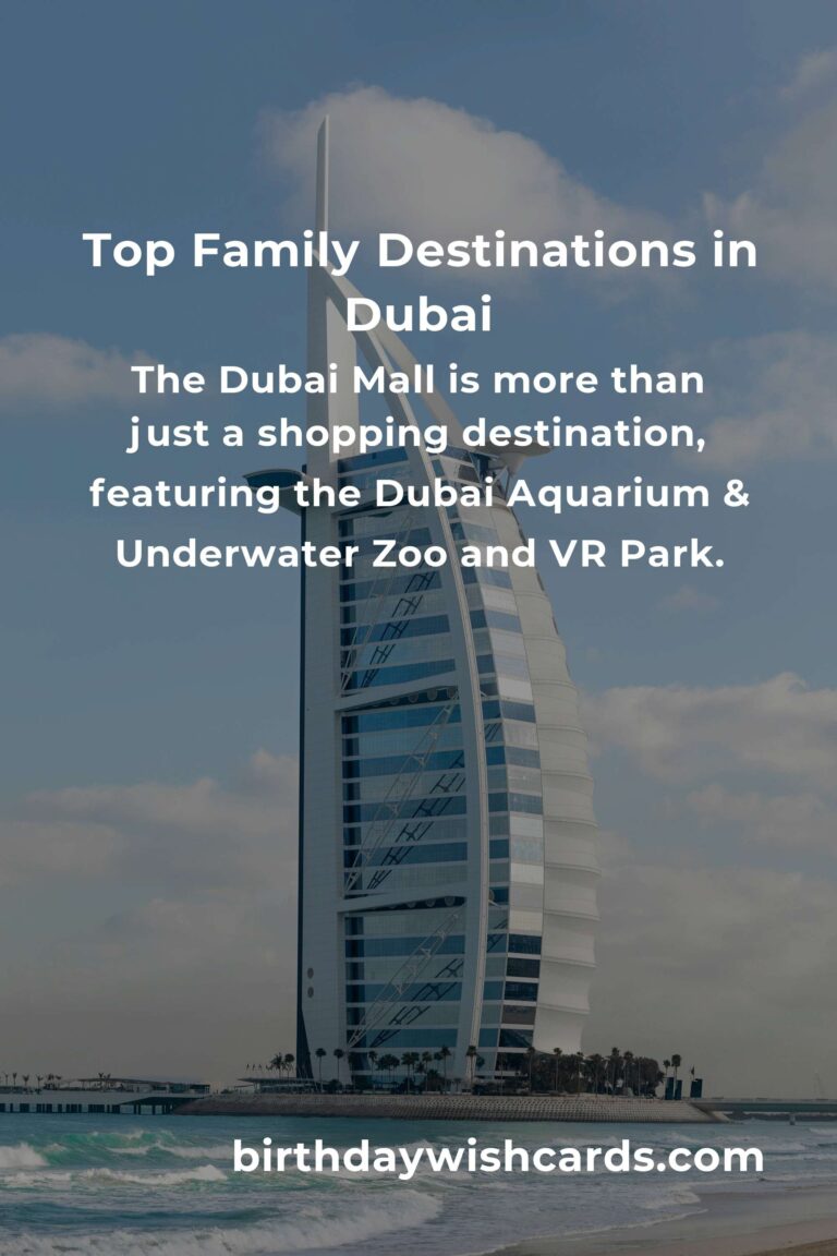 Family Destinations in Dubai: Ultimate Guide for Unforgettable Experiences