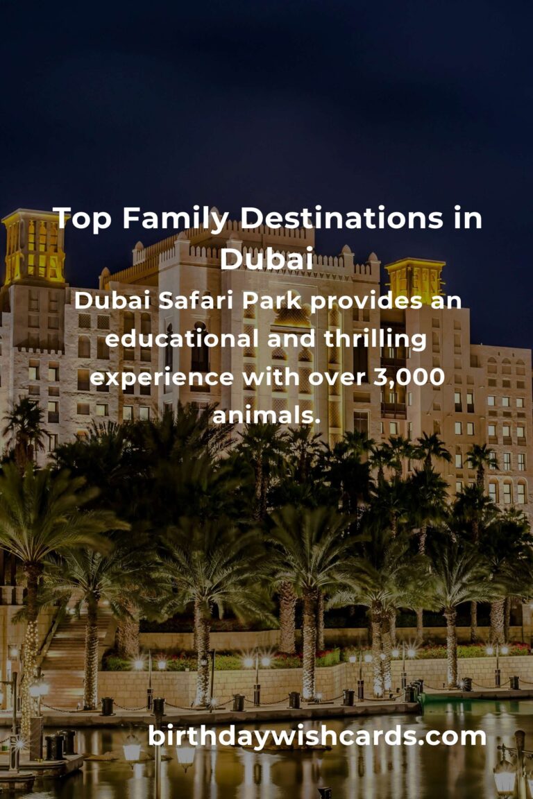 Family Destinations in Dubai: Ultimate Guide for Unforgettable Experiences